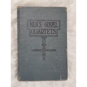 VTG Vintage Antique Men's Gospel Quartets 1913 Lorenz Wilson Hymns Songs